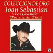 Colección de oro: tres grandes con mariachi, vol. 1 – joan sebastian cover image cdn