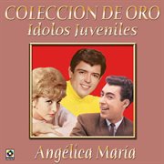 Colección de oro: ídolos juveniles, vol. 2 – angélica maría cover image cdn