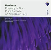 Gershwin : rhapsody in blue, piano concerto & an american in paris cover image cdn