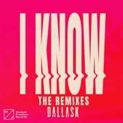 I know (the remixes) cover image cdn