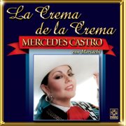 La crema de la crema: mercedes castro con mariachi cover image cdn
