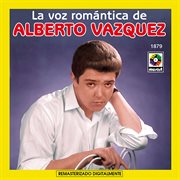 La voz romántica de alberto vazquez cover image cdn