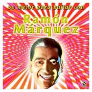 Lo mejor para bailar con ramón márquez cover image cdn