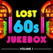 Lost 60's jukebox, vol. 1 cover image cdn