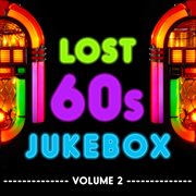 Lost 60's jukebox, vol. 2 cover image cdn