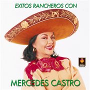 Éxitos rancheros con mercedes castro cover image cdn