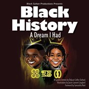 Black history. A Dream I Had cover image cdn