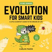 Evolution. Science Explained for Our Little Ones cover image cdn