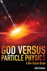 God versus particle physics : a no-score draw : a psychological analysis of theories about life, the universe, and everything . cover image cdn