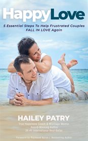 Happy love. 5 Essential Steps To Help Frustrated Couples Fall In Love Again cover image cdn