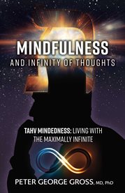Mindfulness and thoughts. TAHV Mindedness: Living with the Maximally Infinite cover image cdn