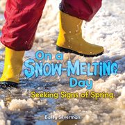 On a snow-melting day : seeking signs of spring cover image cdn