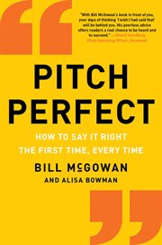 Pitch perfect : how to say it right the first time, every time cover image cdn