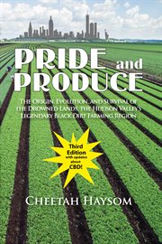 Pride and produce. The Origin, Evolution, and Survival of the Drowned Lands, the Hudson Valley cover image cdn