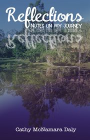 Reflections. Notes On My Journey cover image cdn