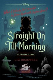 Straight on till morning : a twisted tale cover image cdn