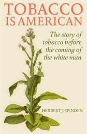 Tobacco. The Story of Tobacco Before the Coming of the White Man cover image cdn