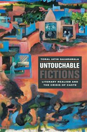 Untouchable fictions : literary realism and the crisis of caste cover image cdn