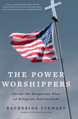 The power worshippers inside the dangerous rise of religious nationalism cover image cdn