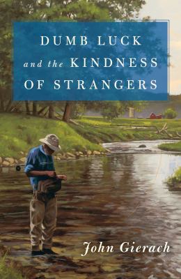 Dumb luck and the kindness of strangers  cover image cdn