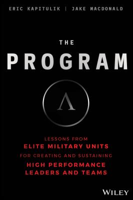 The program : lessons from elite military units for creating and sustaining high performing leaders and teams  cover image cdn