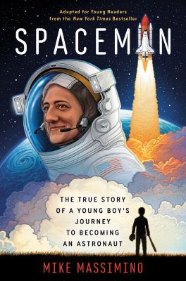 Spaceman : the true story of a young boy's journey to becoming an astronaut  cover image cdn