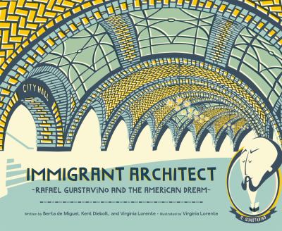 Immigrant architect : Rafael Guastavino and the American dream  cover image cdn