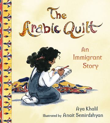The Arabic quilt : an immigrant story  cover image cdn