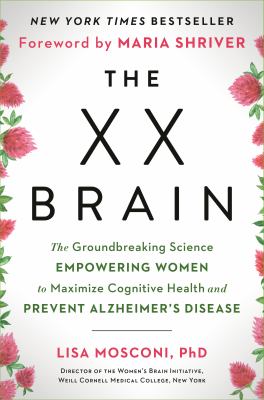 The XX brain : the groundbreaking science empowering women to maximize cognitive health and prevent Alzheimer's disease  cover image cdn
