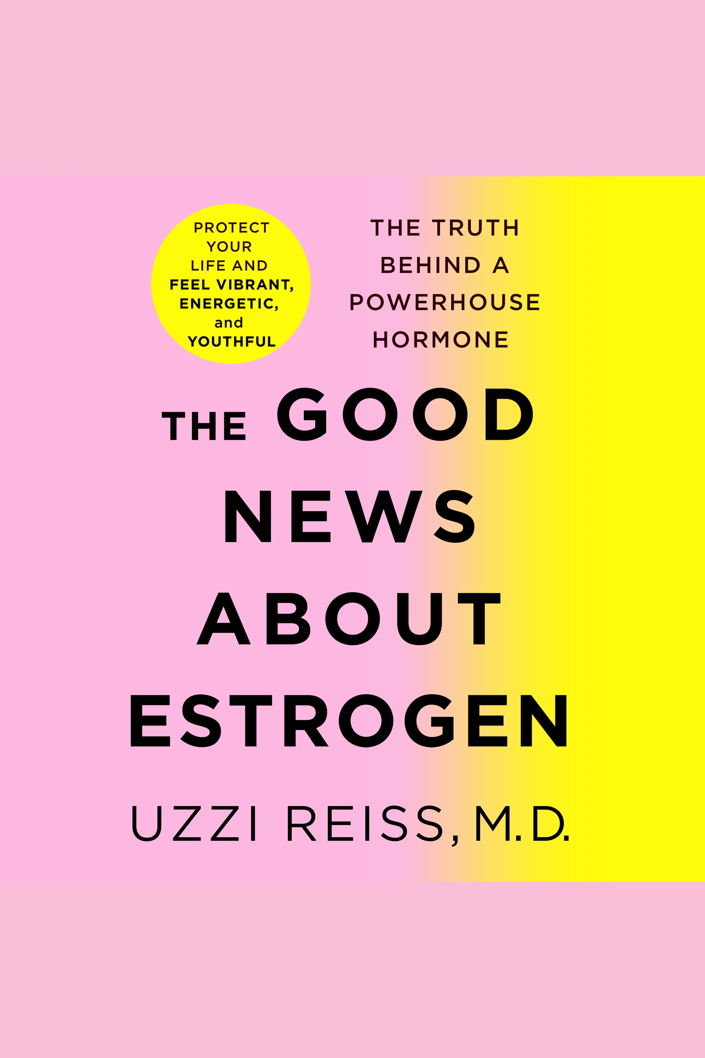 The Good News About Estrogen cover image cdn