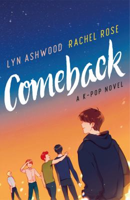 Comeback : a K-pop novel  cover image cdn