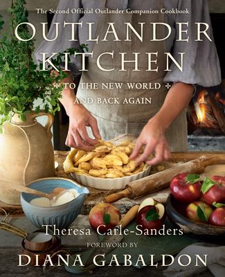 Outlander kitchen : to the new world and back again : the second official Outlander companion cookbook  cover image cdn