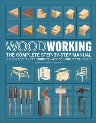 Woodworking : the complete step-by-step manual cover image cdn