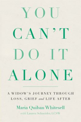 You can't do it alone : a widow's journey through loss, grief and life after  cover image cdn