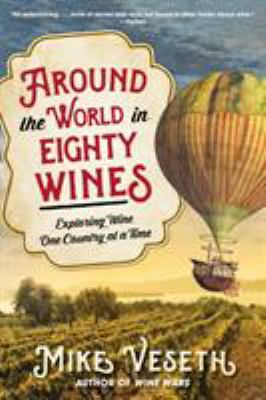 Around the world in eighty wines : exploring wine one country at a time  cover image cdn