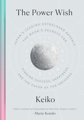 The power wish : Japan's leading astrologer reveals the moon's secrets for finding success, happiness, and the favor of the universe  cover image cdn