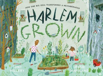 Harlem Grown : how one big idea transformed a neighborhood  cover image cdn