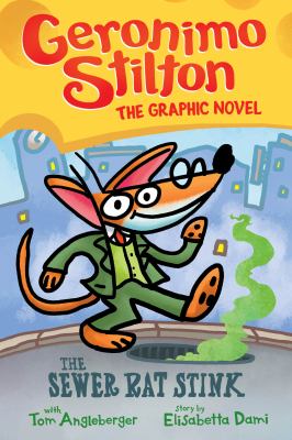 Geronimo Stilton, the graphic novel. The sewer rat stink  cover image cdn