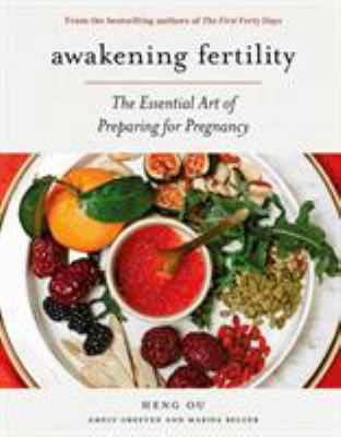 Awakening fertility : the essential art of preparing for pregnancy by the authors of The first forty days  cover image cdn