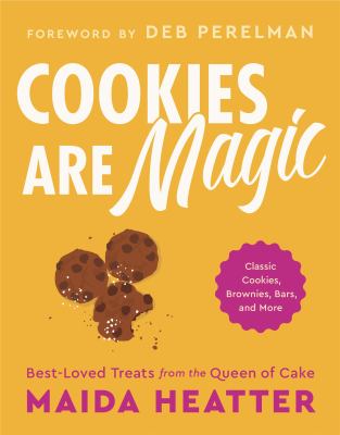 Cookies are magic : classic cookies, brownies, bars, and more  cover image cdn