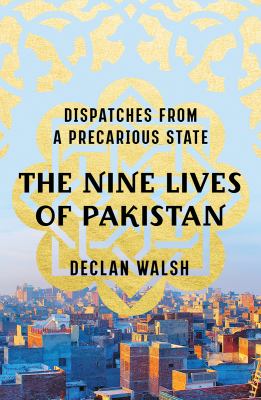 The nine lives of Pakistan : dispatches from a precarious state  cover image cdn