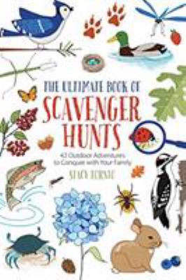 The ultimate book of scavenger hunts : 42 outdoor adventures to conquer with your family  cover image cdn