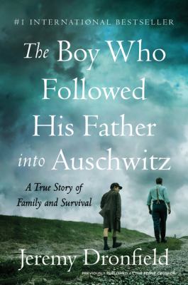 The boy who followed his father into Auschwitz : a true story of family and survival  cover image cdn