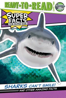 Sharks can't smile! : and other amazing facts  cover image cdn