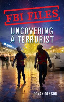Uncovering a terrorist : Agent Ryan Dwyer and the case of the Portland bomb plot  cover image cdn