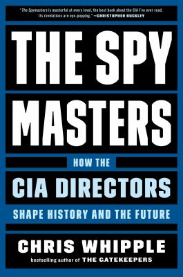 The spymasters : how the CIA directors shape history and the future  cover image cdn