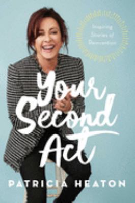 Your second act : inspiring stories of reinvention  cover image cdn