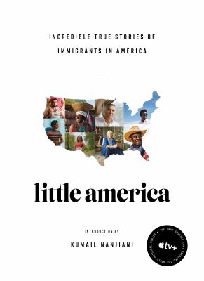 Little America : incredible true stories of immigrants in America  cover image cdn