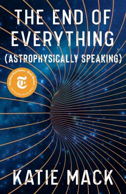 The end of everything : (astrophysically speaking)  cover image cdn