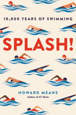 Splash! : 10,000 years of swimming  cover image cdn